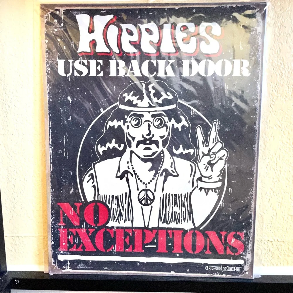 NEW Hippies Use Back Door Metal Sign